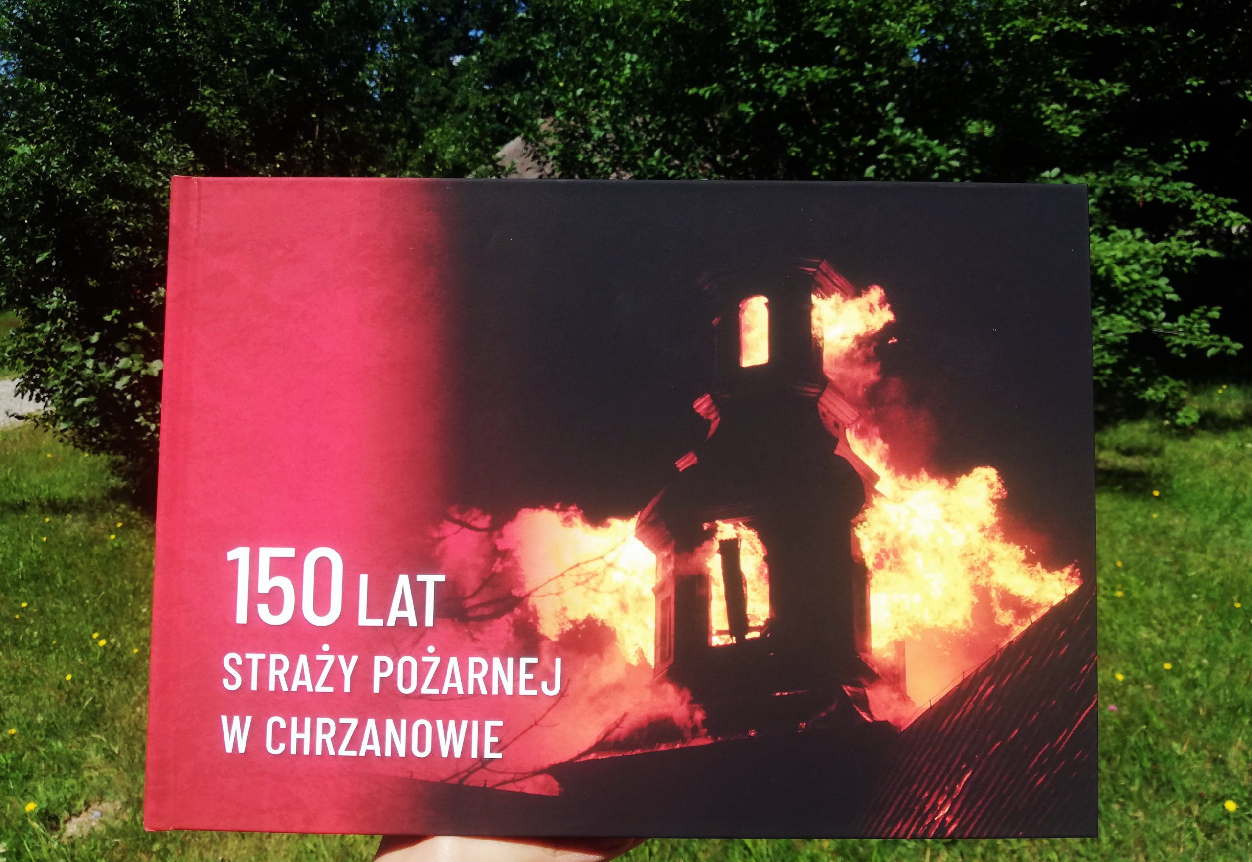 książka 150 lat straży pożarnej w chrzanowie